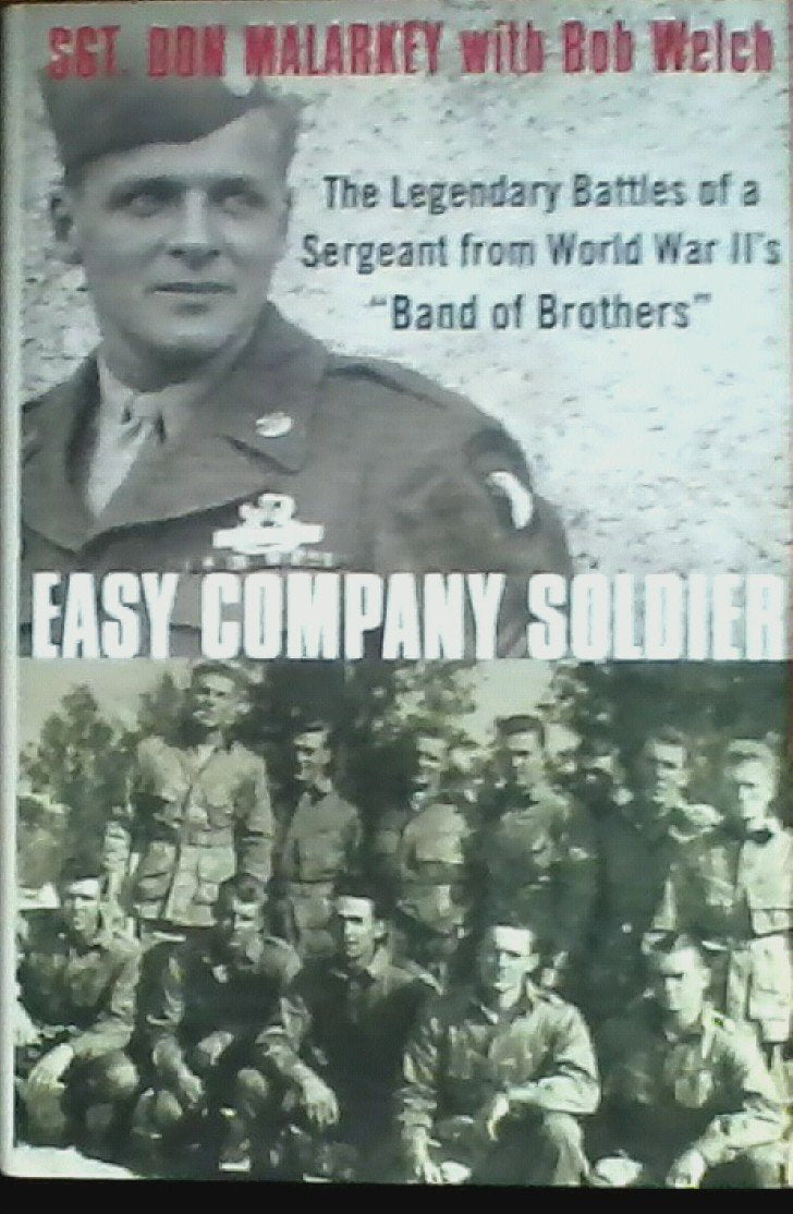 Easy Company Soldier: The Legendary Battles Of A Sergeant From World War Iis 'Band Of Brothers',New