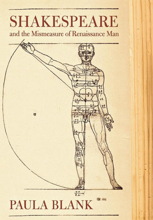 Shakespeare and the Mismeasure of Renaissance Man