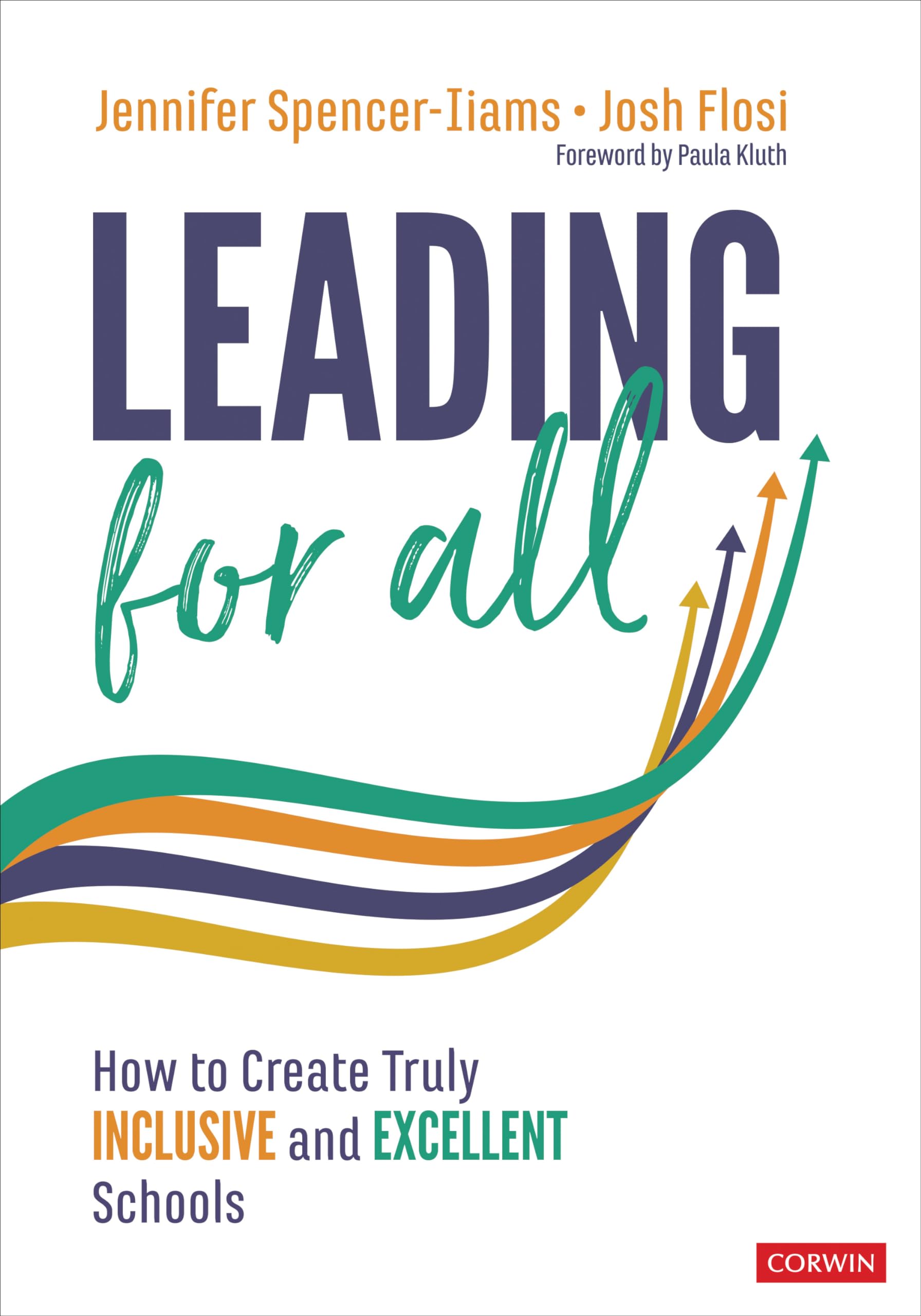 Leading for All: How to Create Truly Inclusive and Excellent Schools,Used
