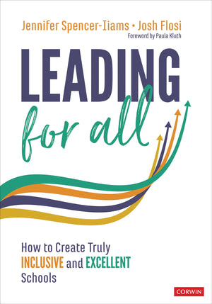 Leading for All: How to Create Truly Inclusive and Excellent Schools,Used