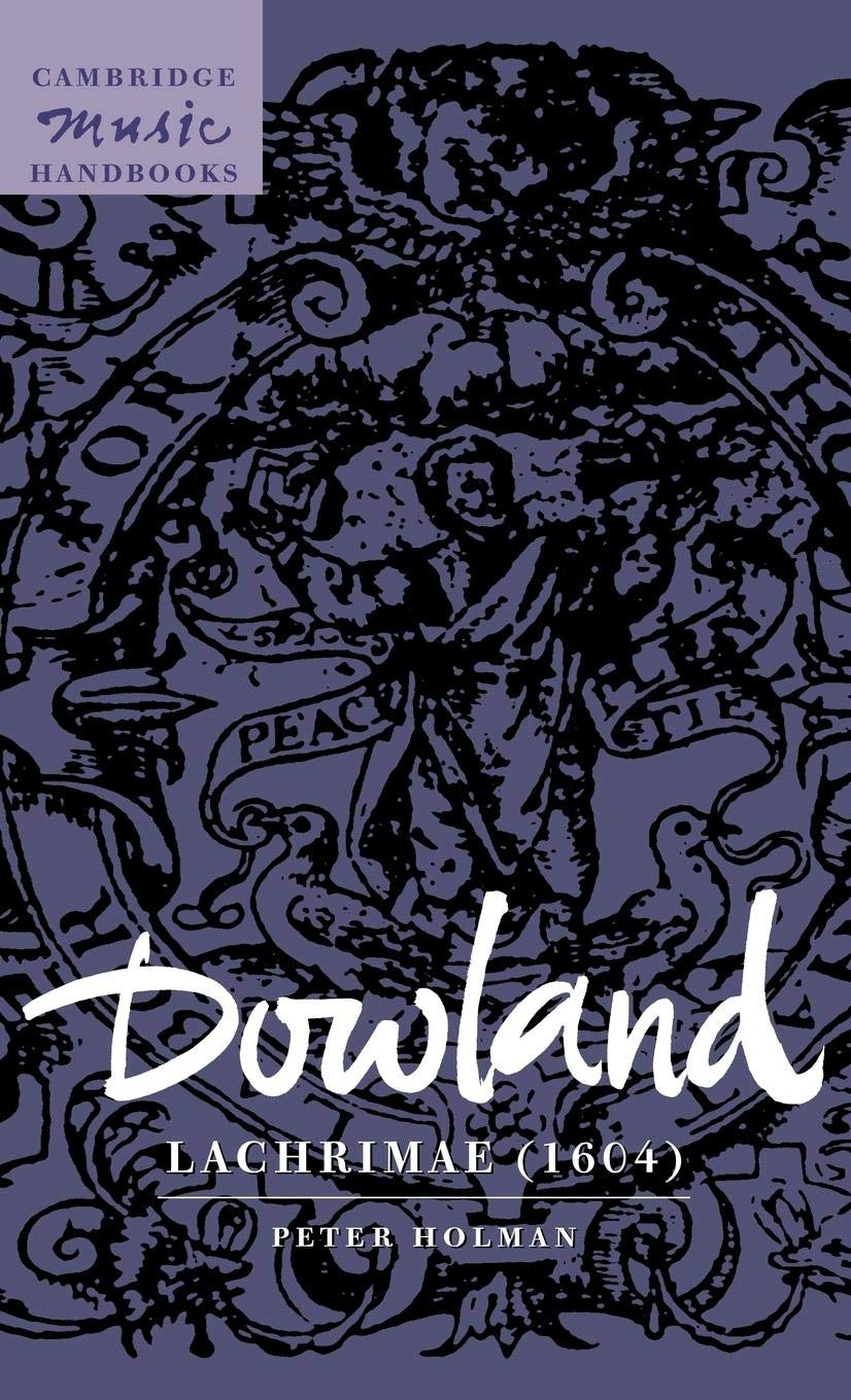 Dowland: Lachrimae (1604) (Cambridge Music Handbooks),Used