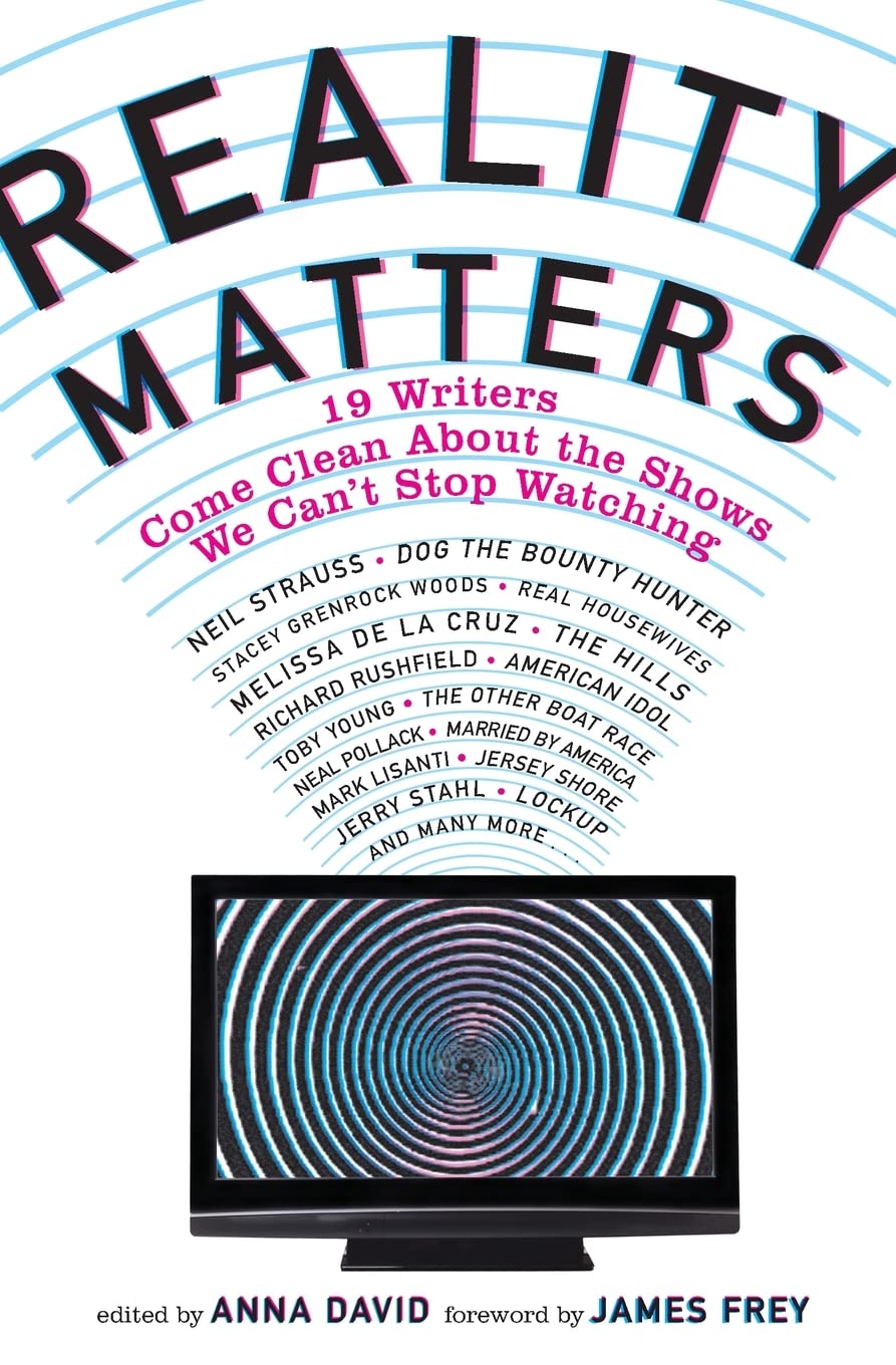 Reality Matters: 19 Writers Come Clean About the Shows We Can't Stop Watching,Used