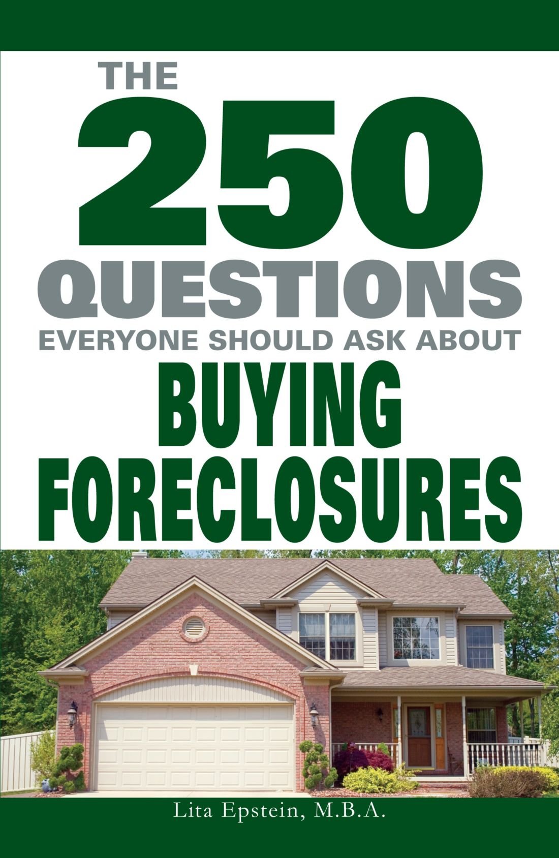 The 250 Questions Everyone Should Ask about Buying Foreclosures,Used