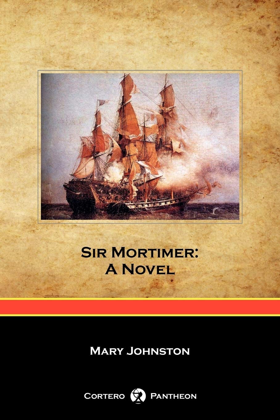 Sir Mortimer: A Novel (Cortero Pantheon Edition),Used