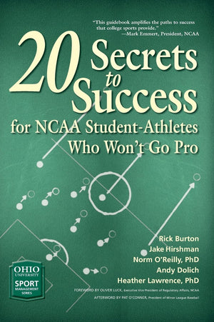 20 Secrets To Success For Ncaa Studentathletes Who Wont Go Pro (Ohio University Sport Management Series),Used