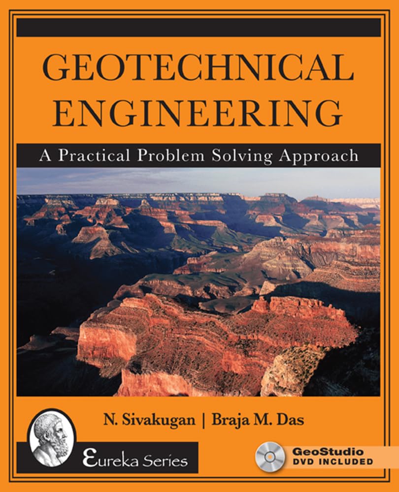 Geotechnical Engineering: A Practical Problem Solving Approach (Eureka),Used