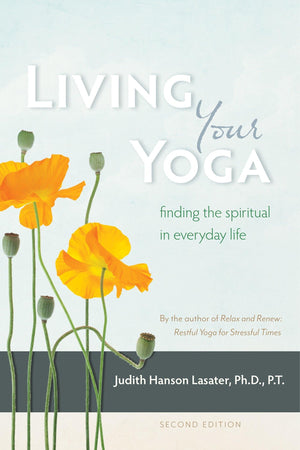 Living Your Yoga: Finding the Spiritual in Everyday Life,Used