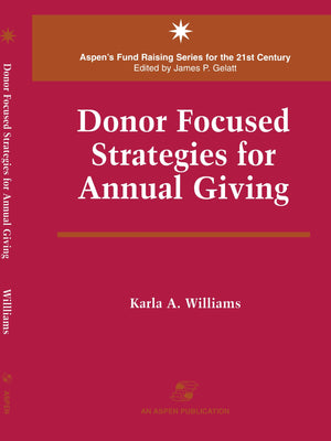 Donor Focused Strategies for Annual Giving,Used