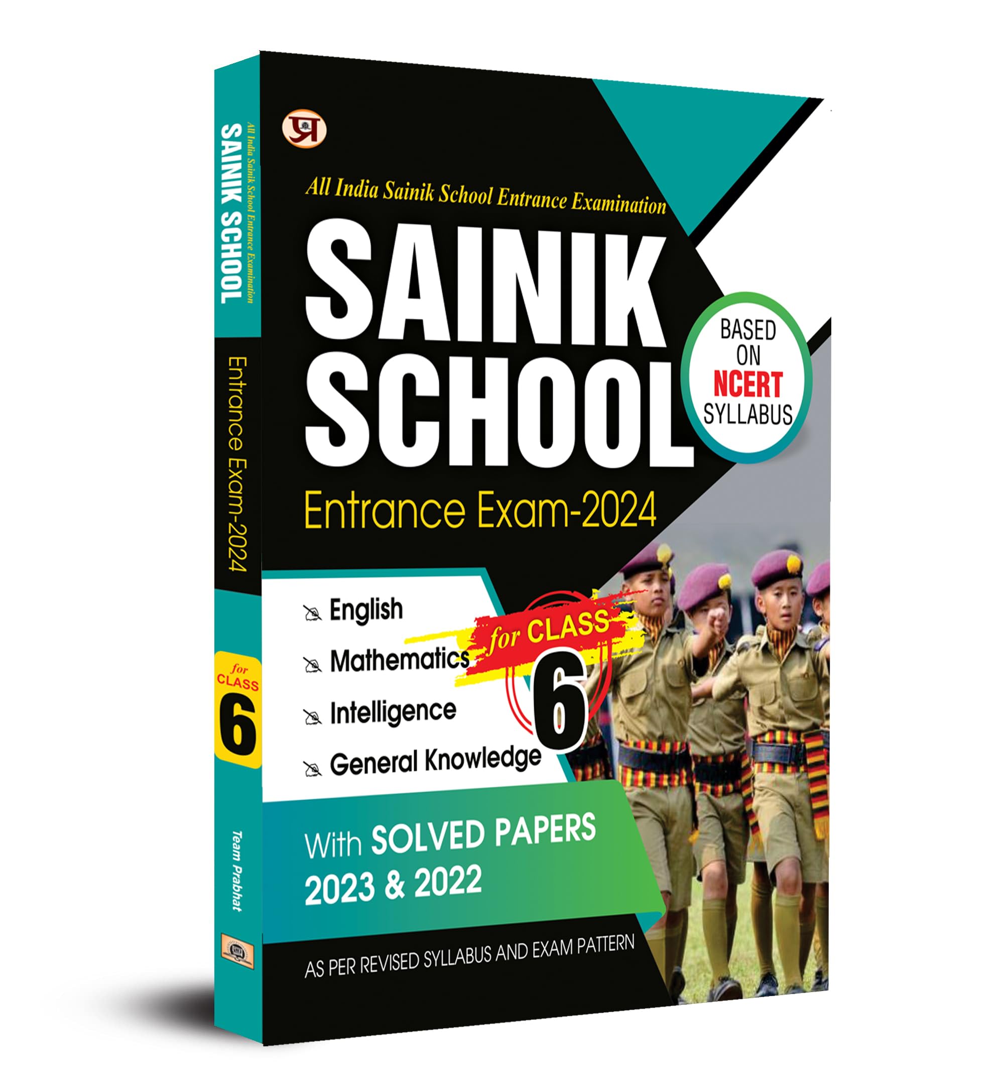 Aissee All India Sainik School Entrance Exam Class 6 Study Guide (English + Maths + Intelligence + General Knowledge With 2 Pyq Solved Papers)