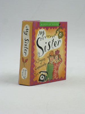 My Sister: A Treasury of Companionship (Miniature Editions Popup Books),Used