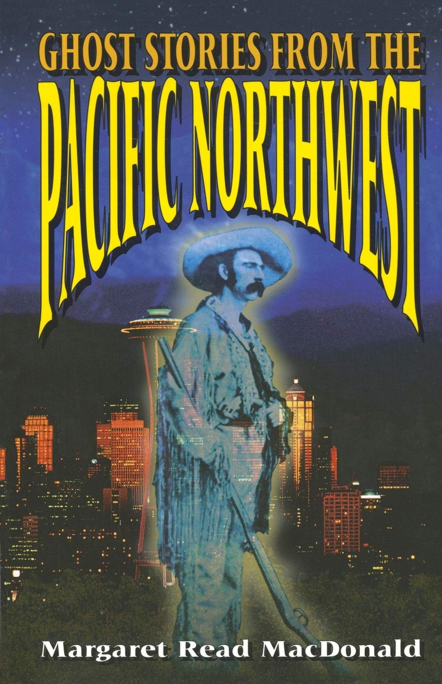 Ghost Stories From The Pacific Northwest (American Storytelling),Used
