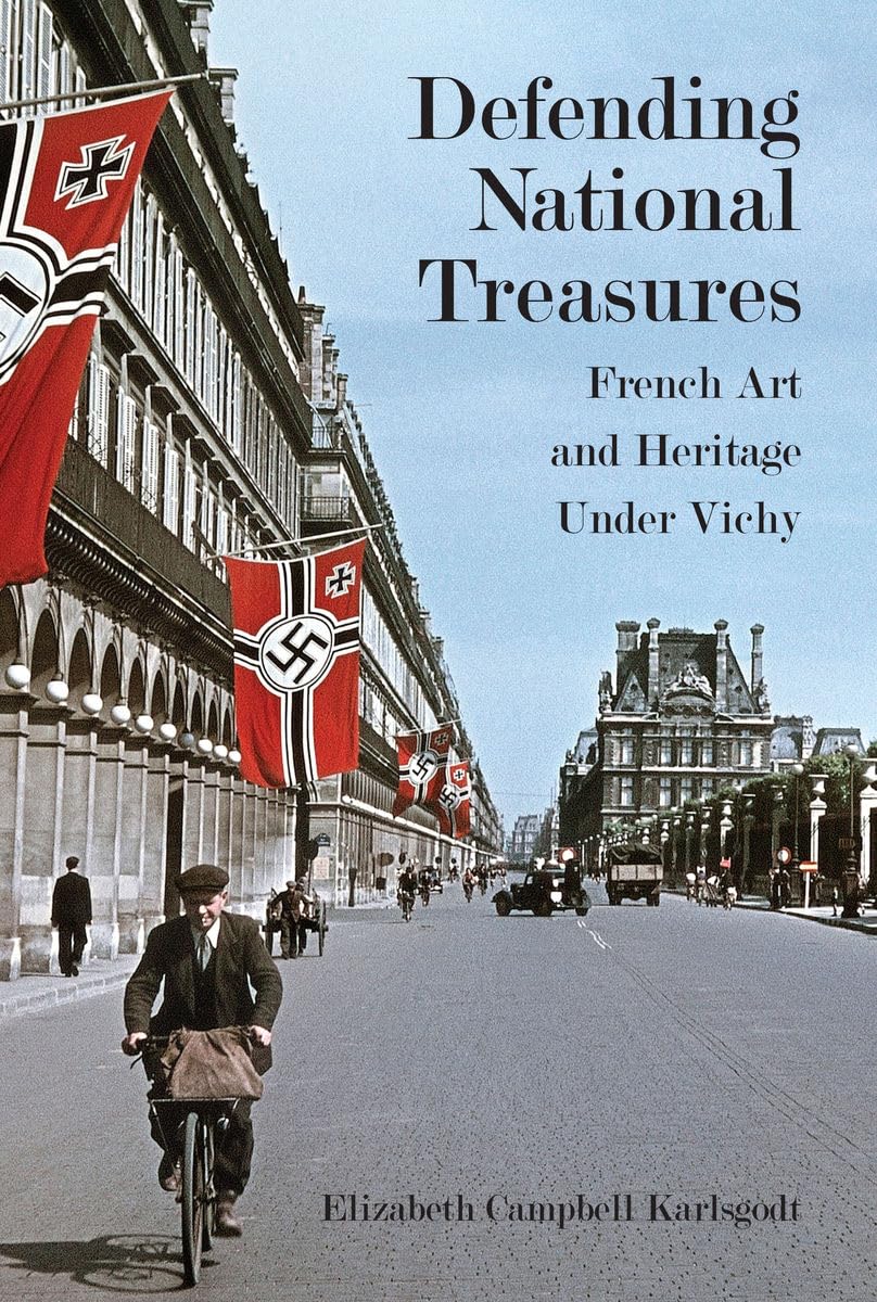 Defending National Treasures: French Art and Heritage Under Vichy,Used