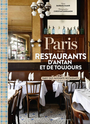 Paris  Restaurants d'antan et de toujours [ Restaurants of yesteryear and of always ] (French Edition),Used