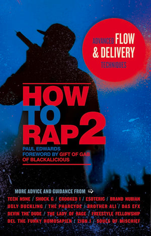 How to Rap 2: Advanced Flow and Delivery Techniques,New