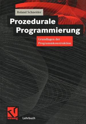 Prozedurale Programmierung: Grundlagen der Programmkonstruktion (German Edition),Used