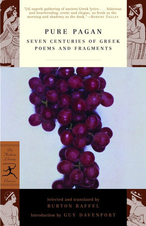 Pure Pagan: Seven Centuries of Greek Poems and Fragments (Modern Library Classics),Used