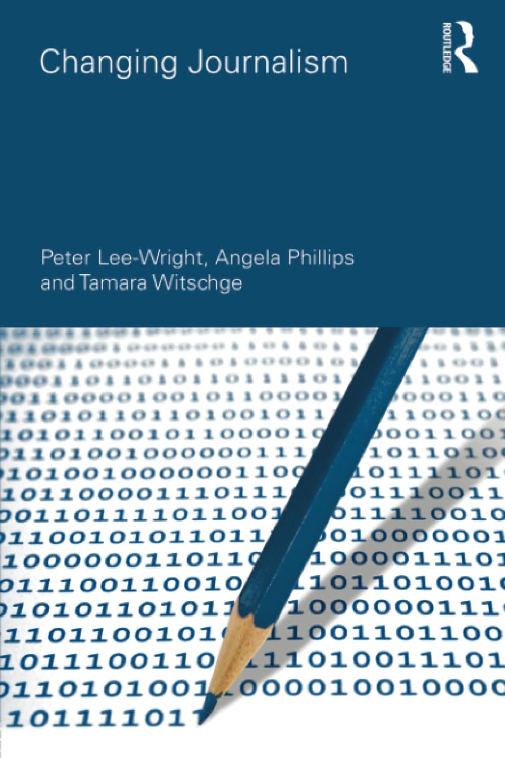 Changing Journalism (Communication and Society),New