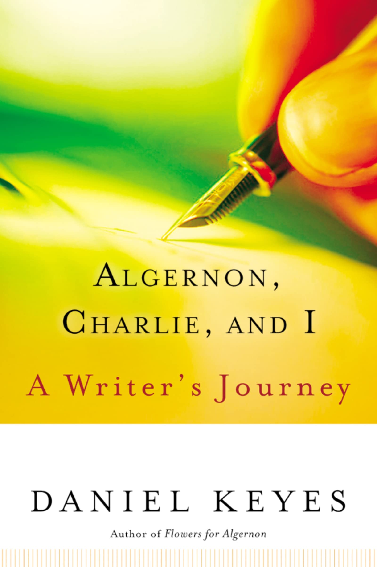 Algernon, Charlie, And I: A Writer'S Journey
