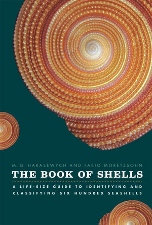 The Book of Shells: A LifeSize Guide to Identifying and Classifying Six Hundred Seashells