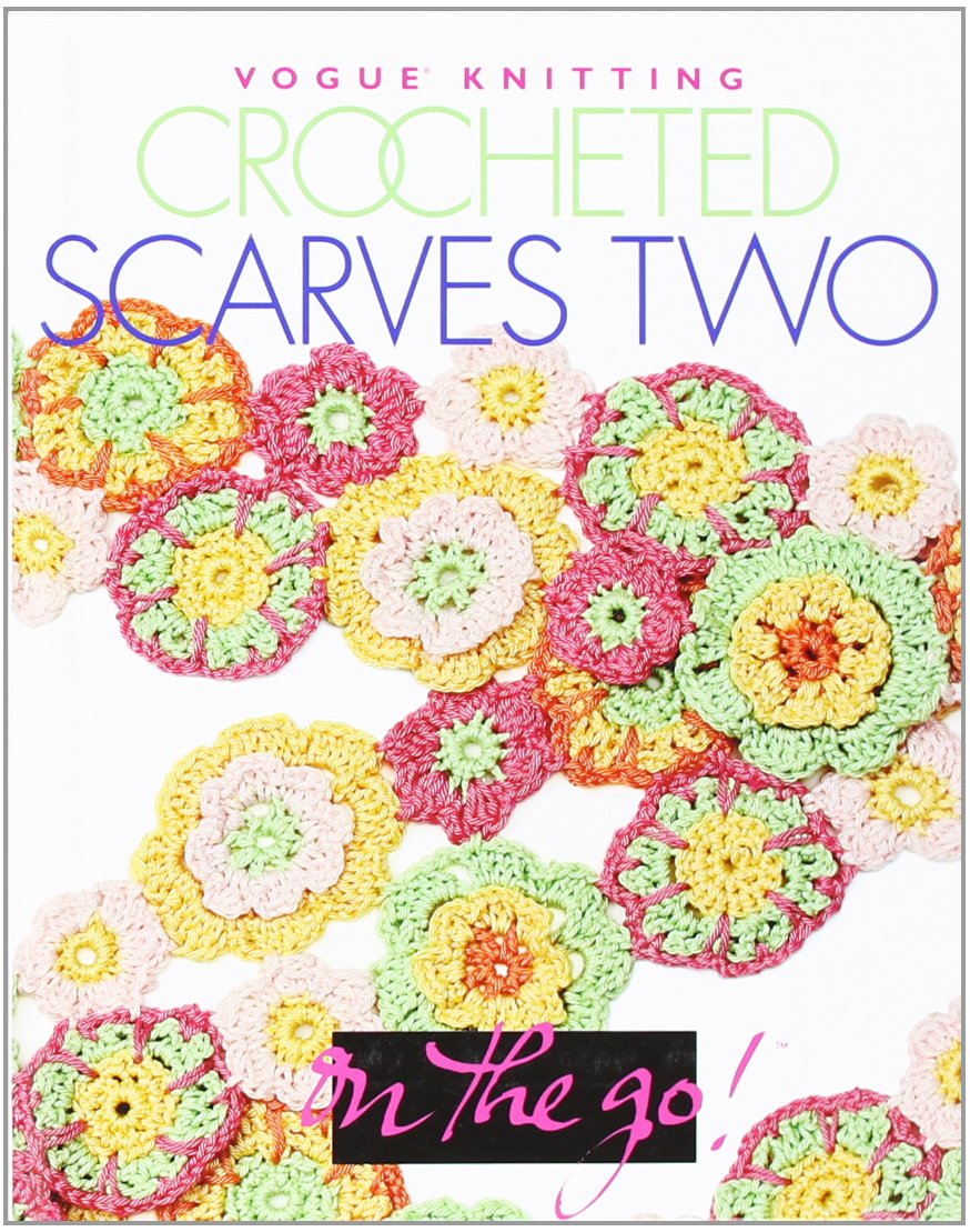 Vogue Knitting on the Go! Crocheted Scarves Two,New