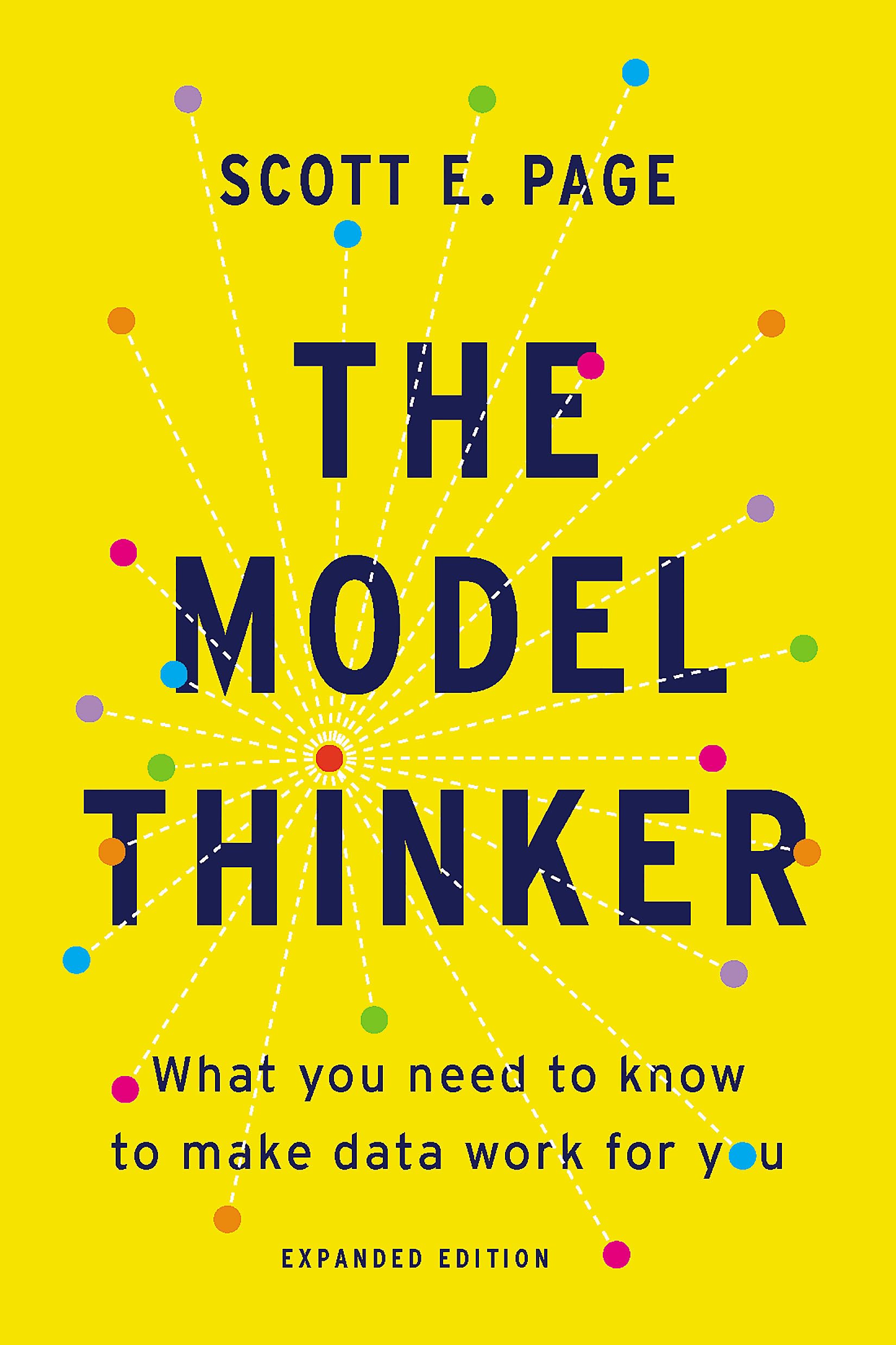 The Model Thinker: What You Need to Know to Make Data Work for You,Used