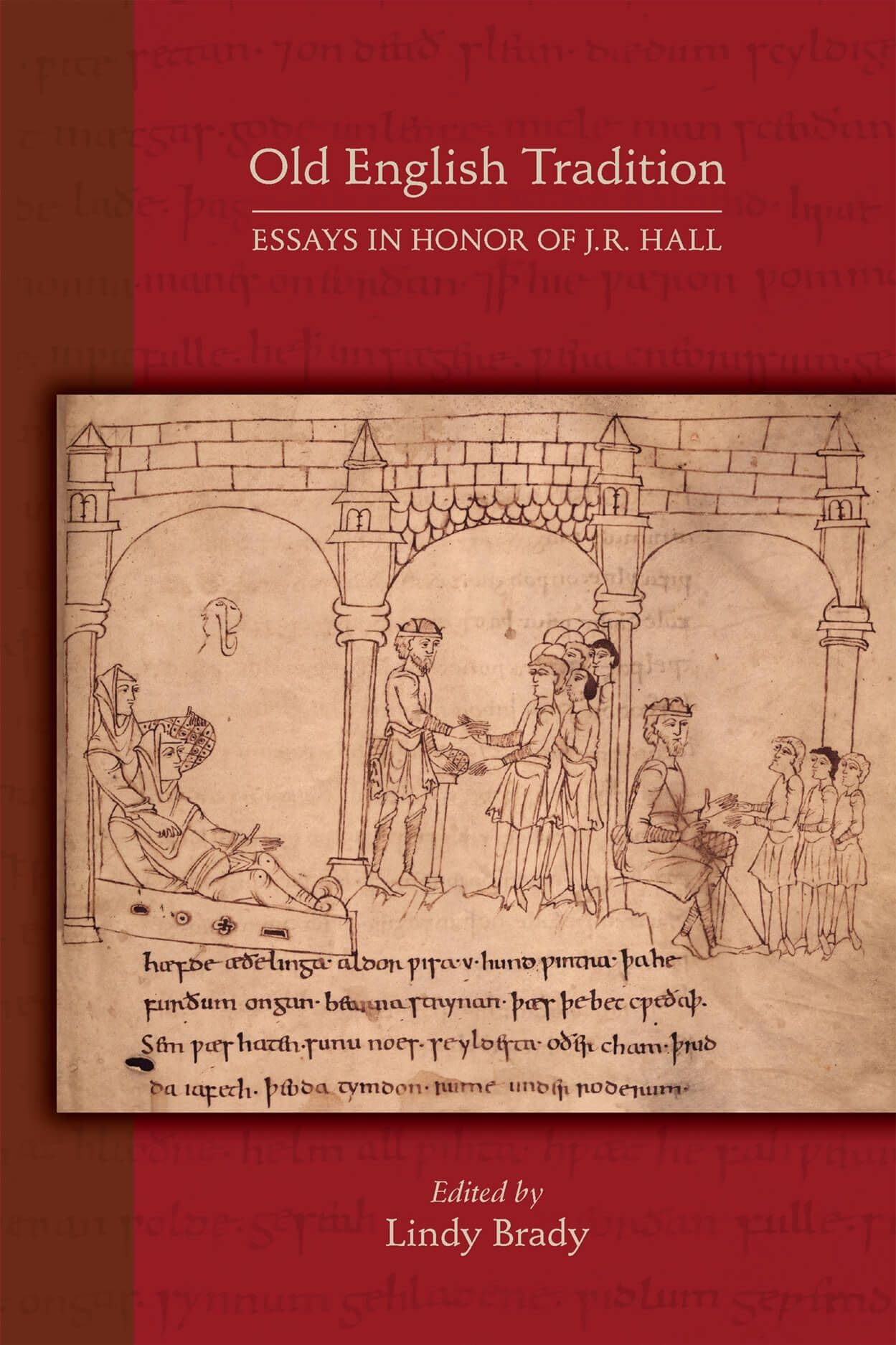 Old English Tradition: Essays in Honor of J. R. Hall (Volume 578) (Medieval and Renaissance Texts and Studies),Used