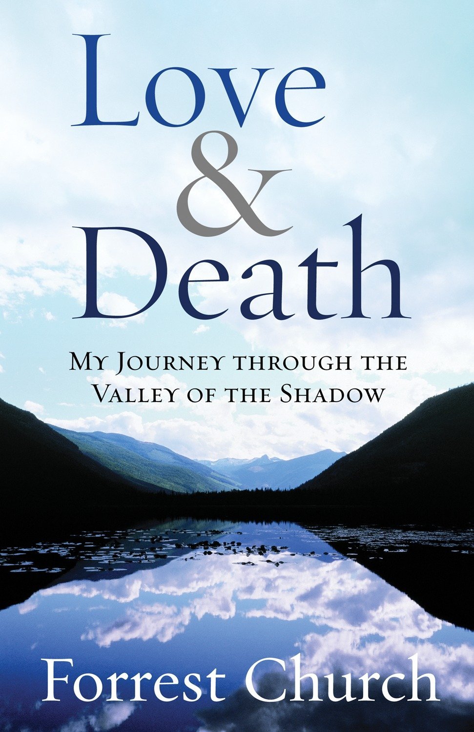 Love & Death: My Journey Through The Valley Of The Shadow,Used