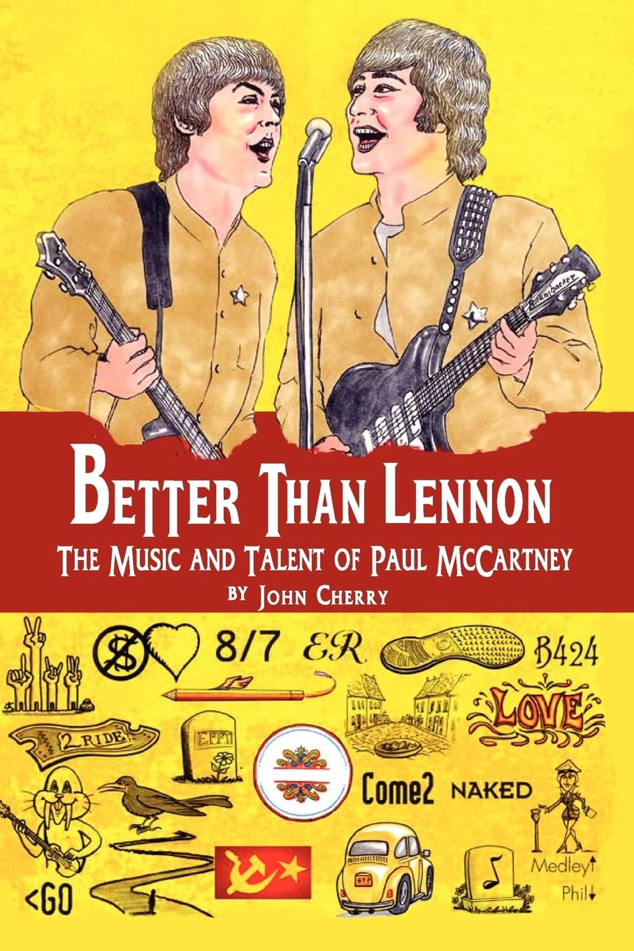 Better Than Lennon, The Music And Talent Of Paul Mccartney,Used