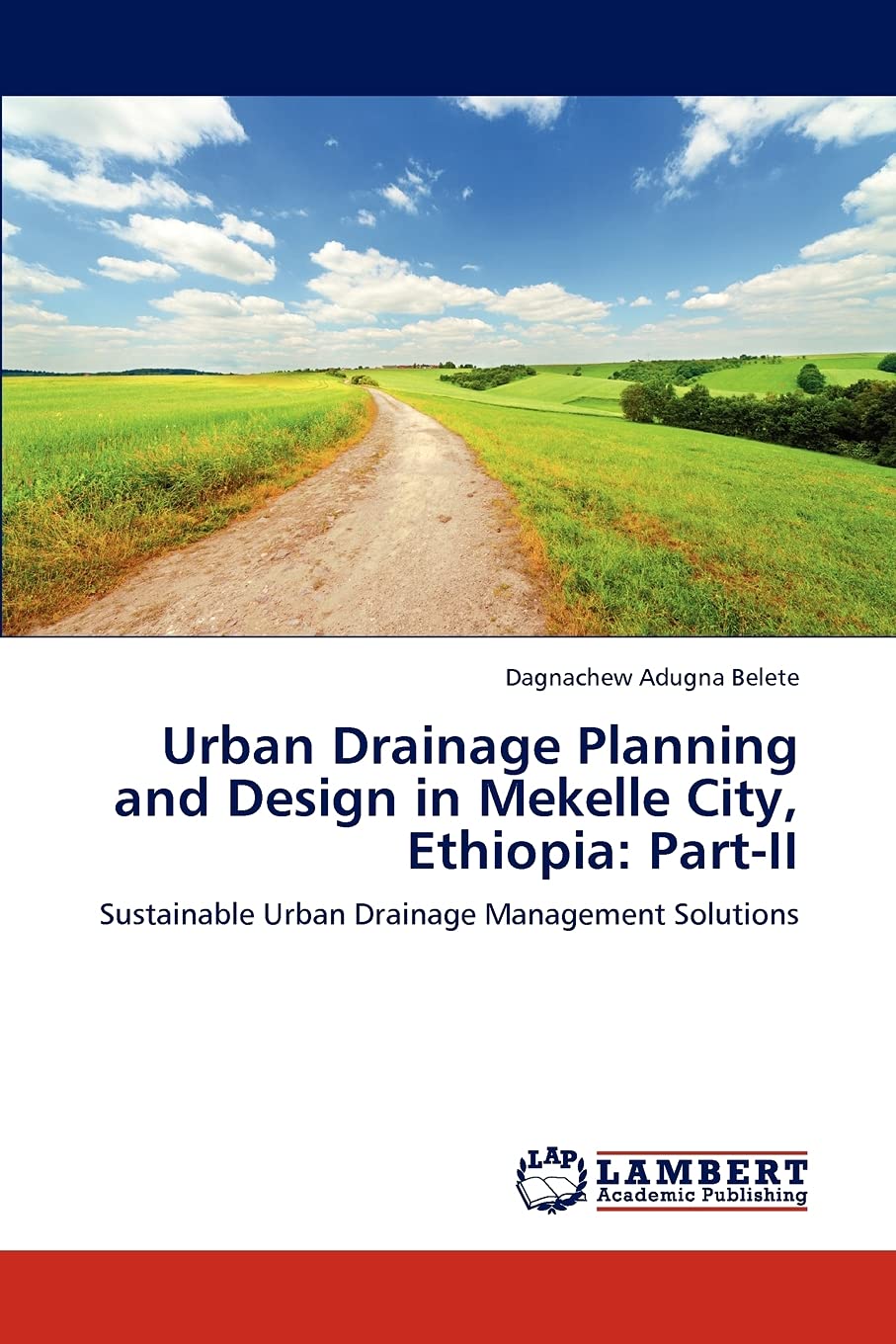 Urban Drainage Planning and Design in Mekelle City, Ethiopia: PartII: Sustainable Urban Drainage Management Solutions,Used