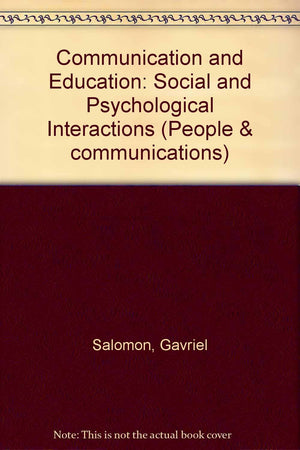 Communication and Education: Social and Psychological Interactions,Used