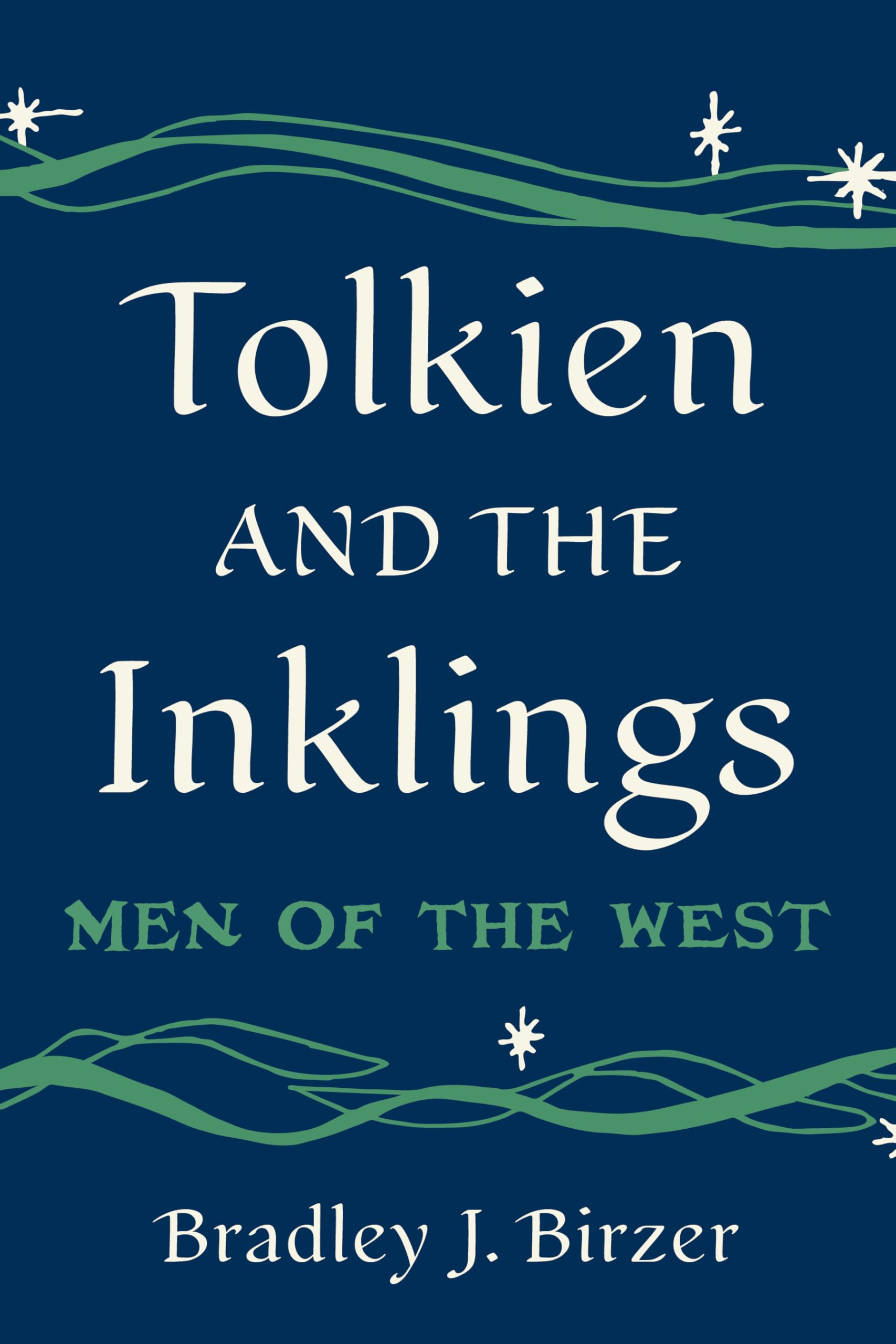 Tolkien And The Inklings: Men Of The West