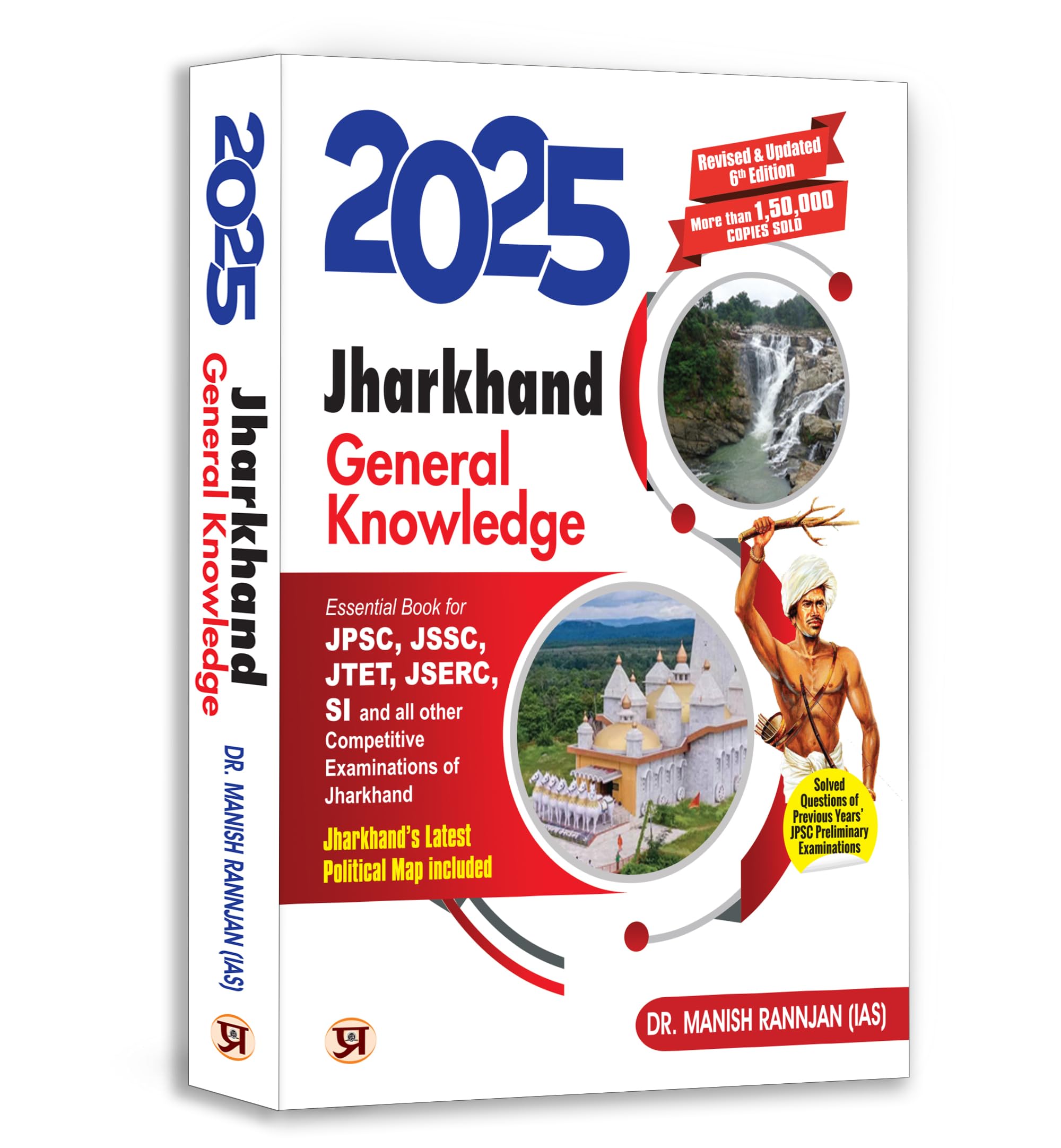 Jharkhand Gk: General Knowledge Book - 2025 For Jpsc, Jssc, Jtet, Jserc, Si And All Other Jharkhand Competitive Exam | Jharkhand Latest Political Map | Solved Question Papers | Practice Mcqs | Objective Questions (English Edition)