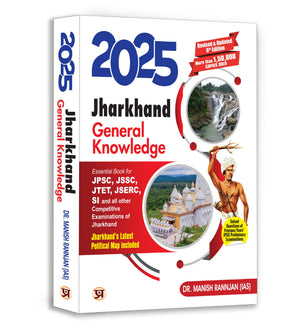 Jharkhand Gk: General Knowledge Book - 2025 For Jpsc, Jssc, Jtet, Jserc, Si And All Other Jharkhand Competitive Exam | Jharkhand Latest Political Map | Solved Question Papers | Practice Mcqs | Objective Questions (English Edition)