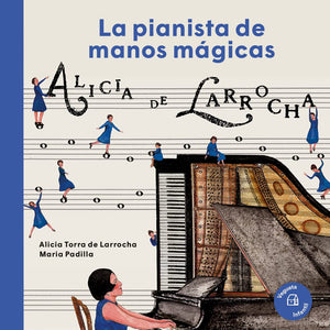Alicia de Larrocha: La pianista de manos mgicas (Nuestros Ilustres) (Spanish Edition),Used