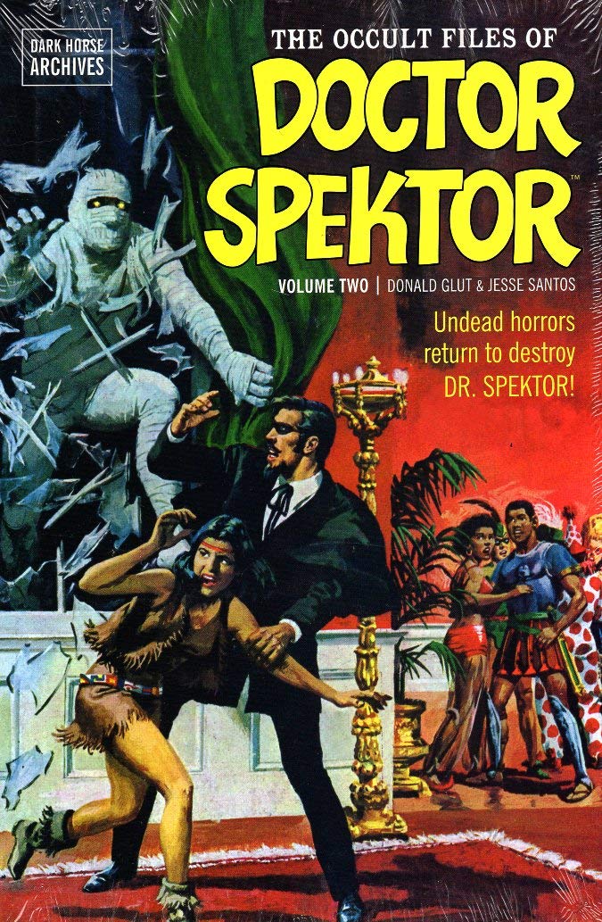 Occult Files Of Doctor Spektor Archives Volume 2 (The Occult Files Of Doctor Spektor Archives)
