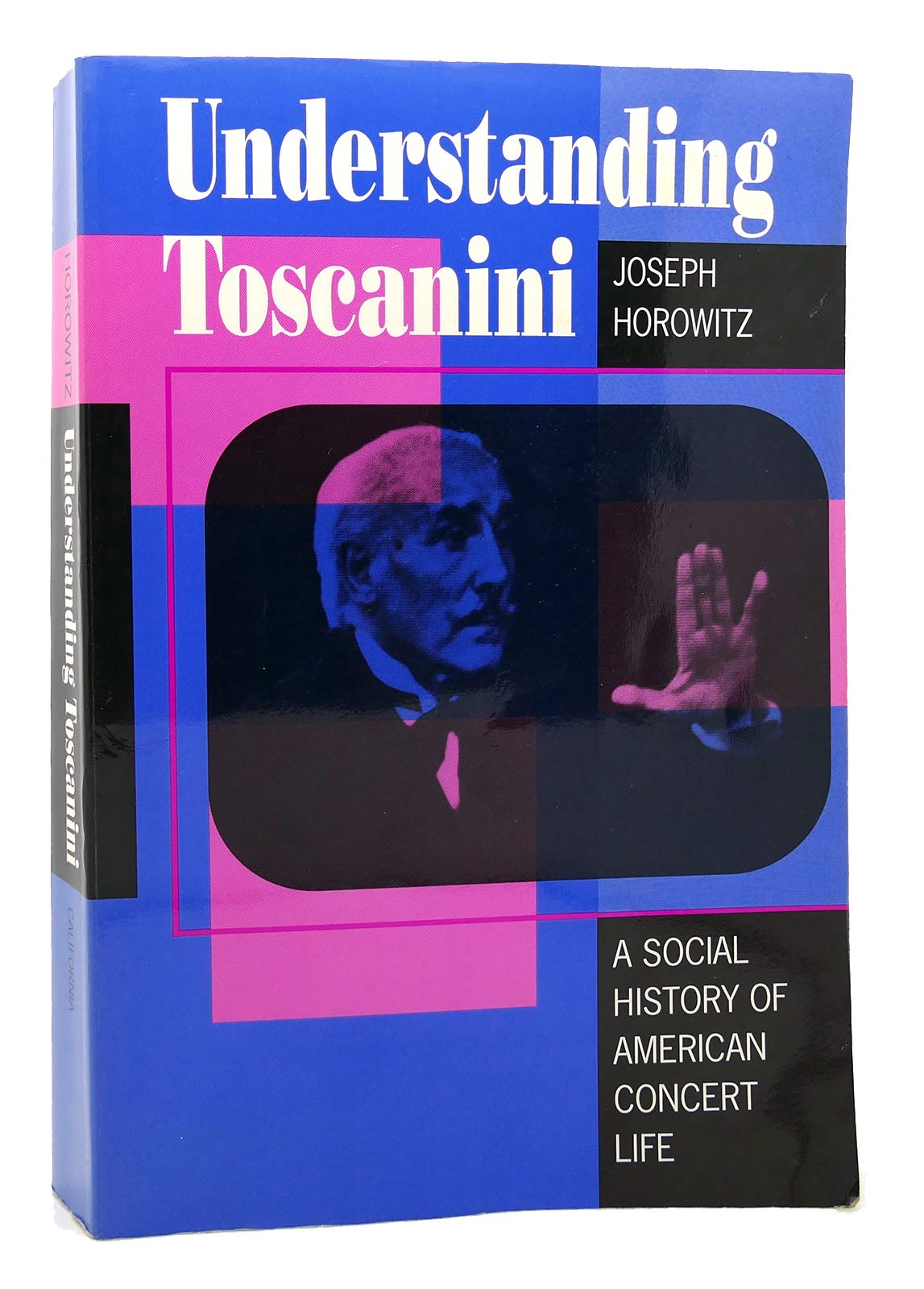 Understanding Toscanini: A Social History Of American Concert Life-used