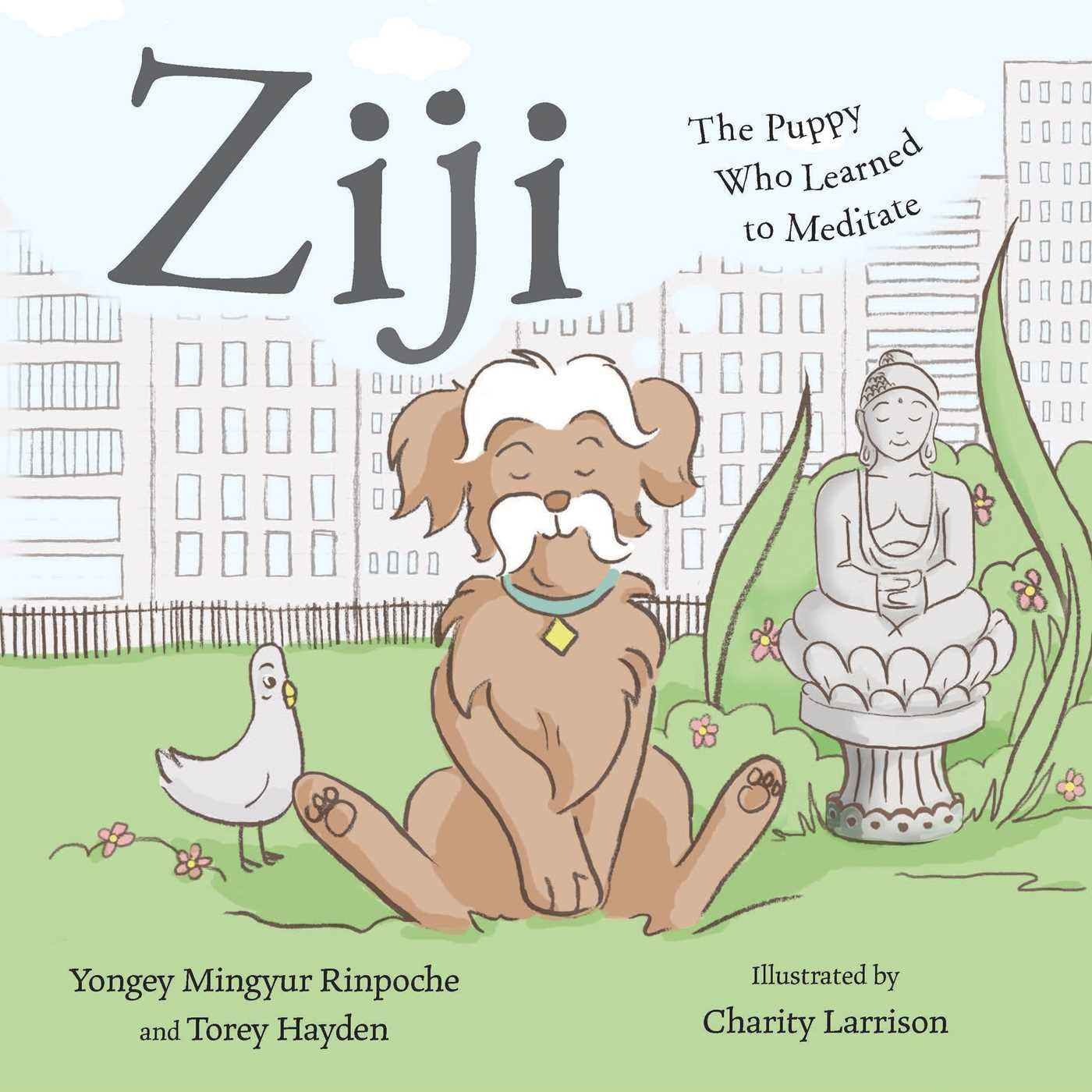 Ziji: The Puppy Who Learned To Meditate,New