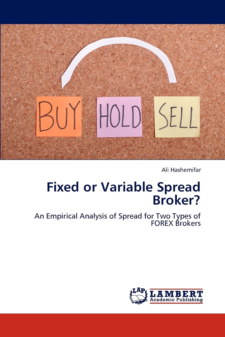 Fixed or Variable Spread Broker?: An Empirical Analysis of Spread for Two Types of FOREX Brokers,Used