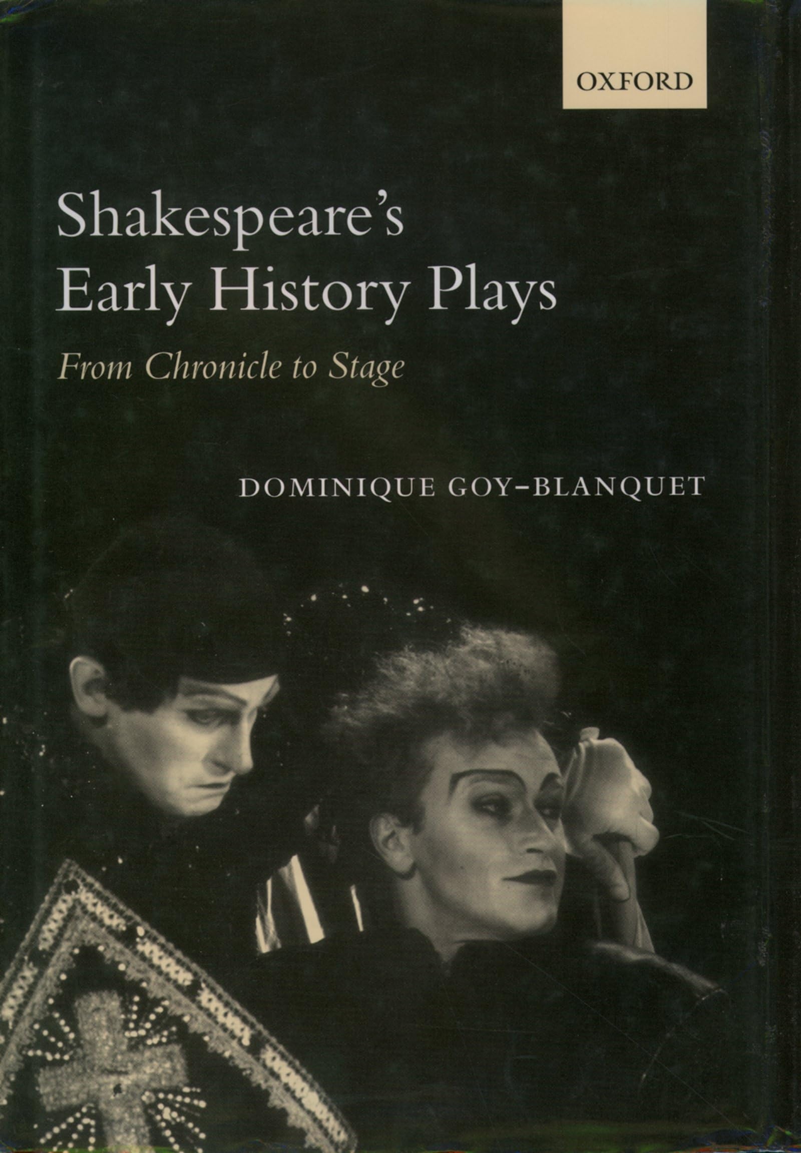 Shakespeare's Early History Plays: From Chronicle to Stage,Used