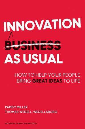 Innovation as Usual: How to Help Your People Bring Great Ideas to Life,Used