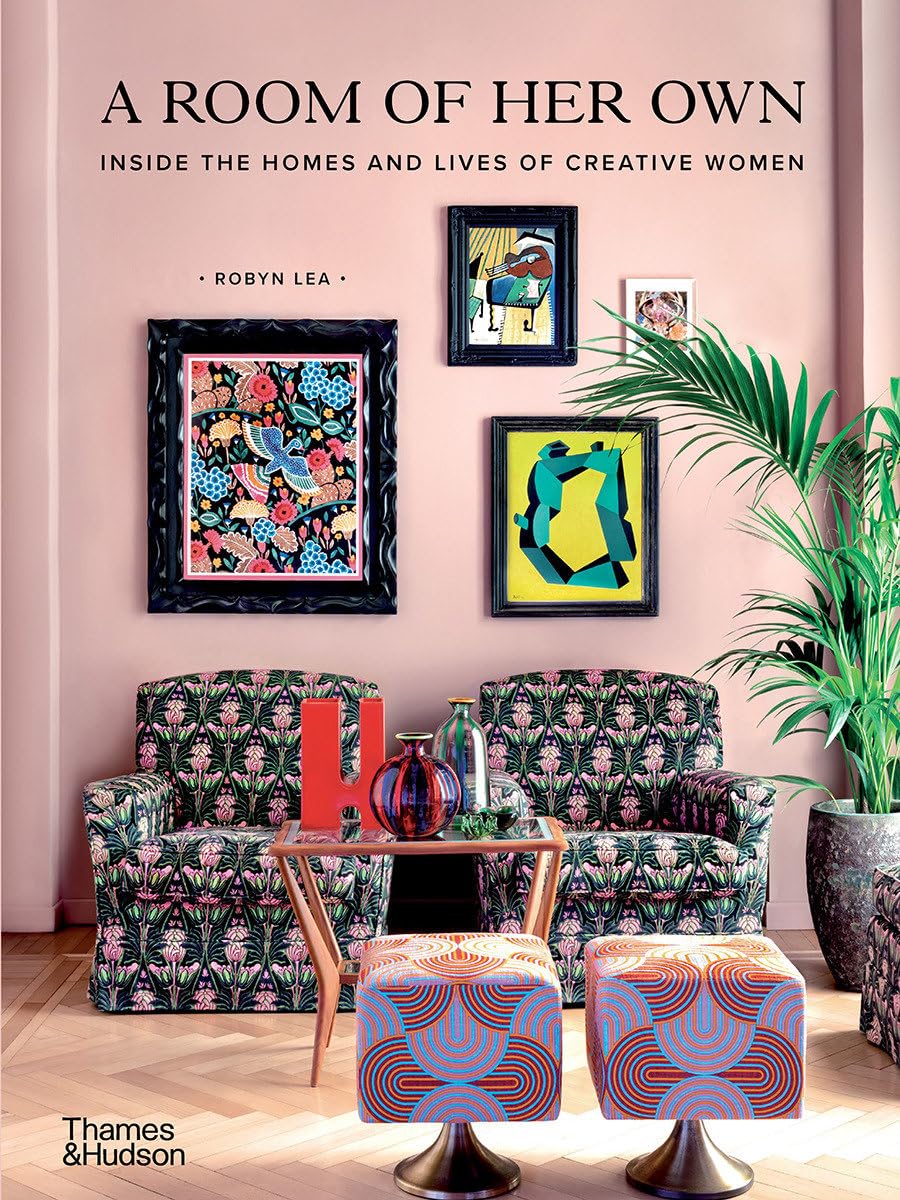 A Room of Her Own: Inside the Homes and Lives of Creative Women,New