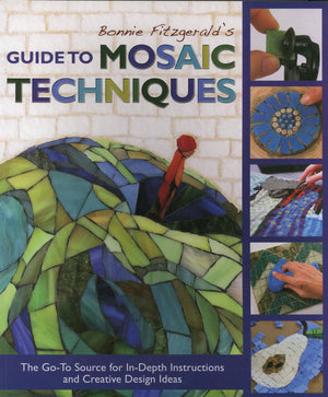 Bonnie Fitzgerald'S Guide To Mosaic Techniques: The Goto Source For Indepth Instructions And Creative Design Ideas,Used