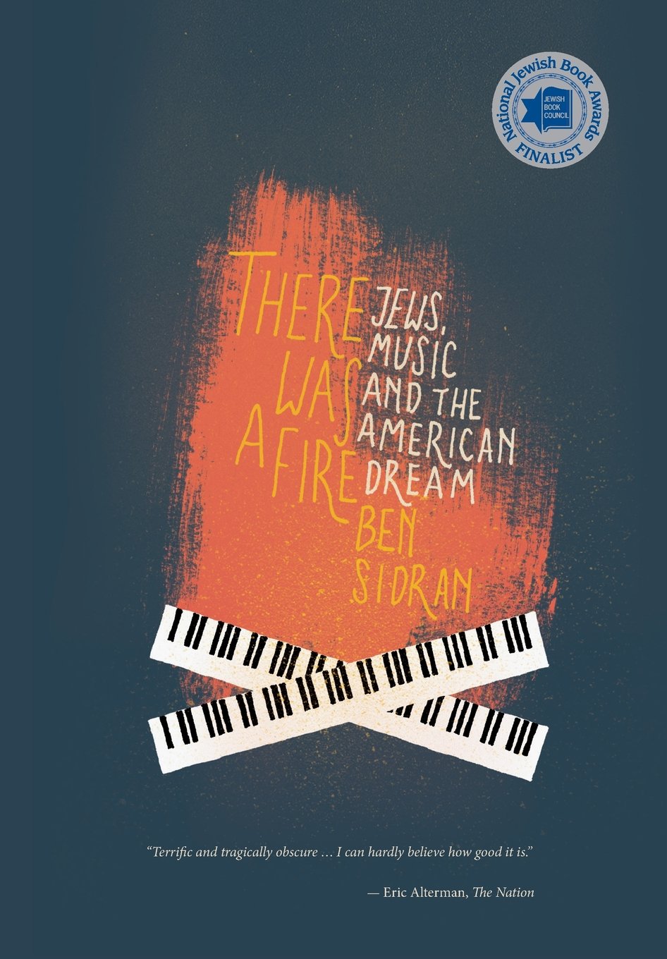 There Was a Fire: Jews, Music and the American Dream,Used