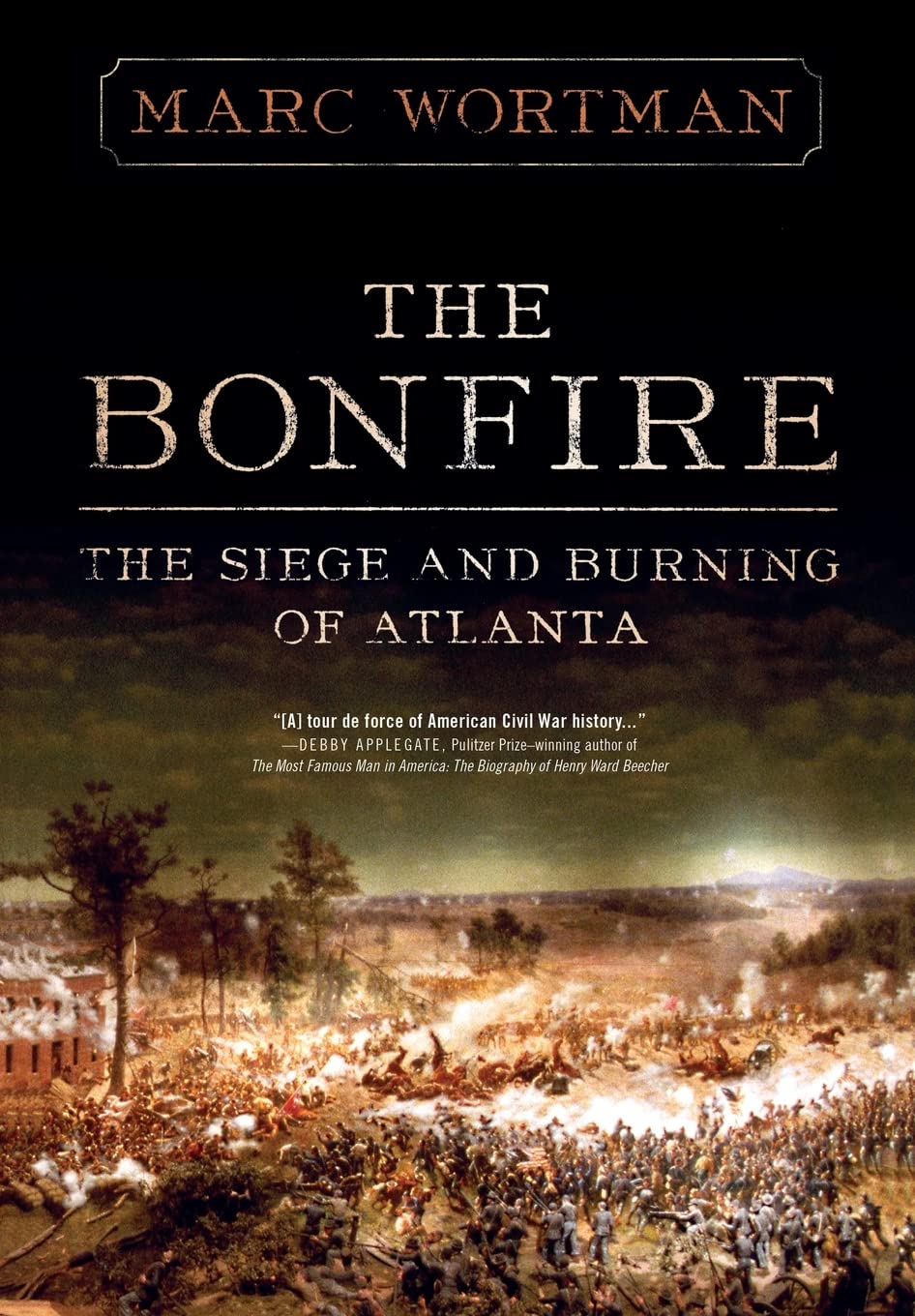 The Bonfire: The Siege And Burning Of Atlanta