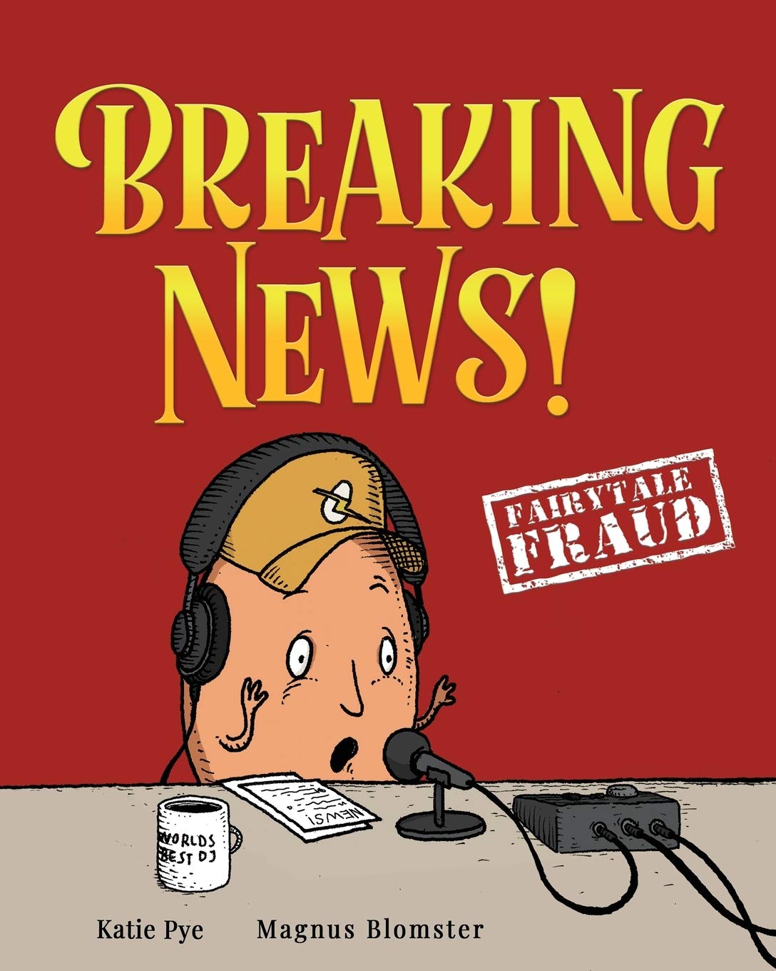 Breaking News!: A story about Humpty Dumpty and change (Fairytale Fraud),Used