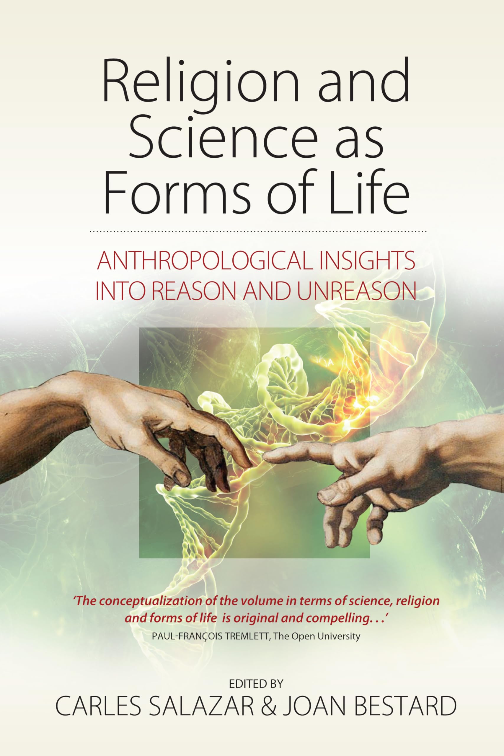 Religion and Science as Forms of Life: Anthropological Insights into Reason and Unreason,Used