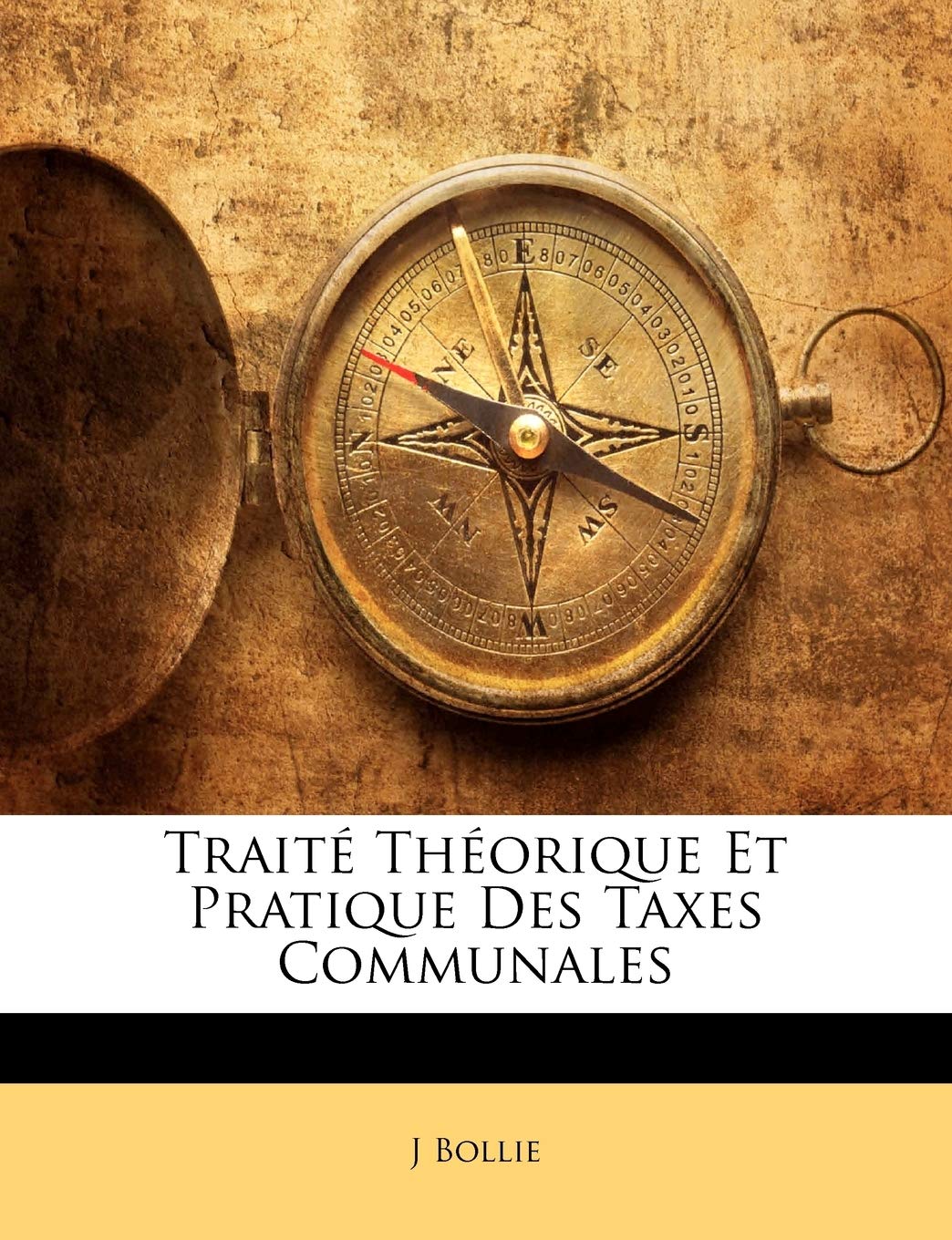 Trait Thorique Et Pratique Des Taxes Communales (French Edition),New