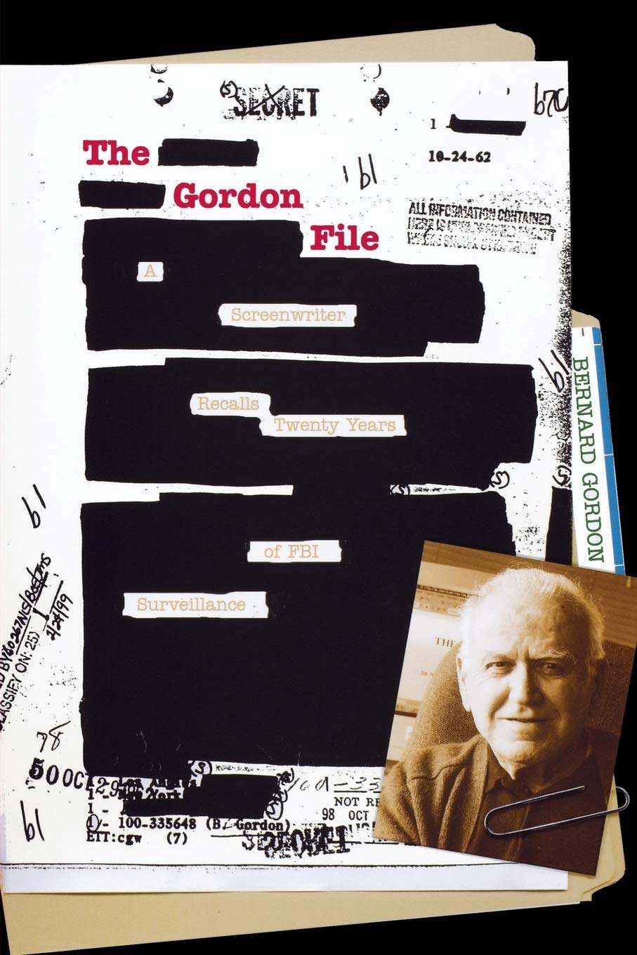 The Gordon File: A Screenwriter Recalls Twenty Years Of Fbi Surveillance-new