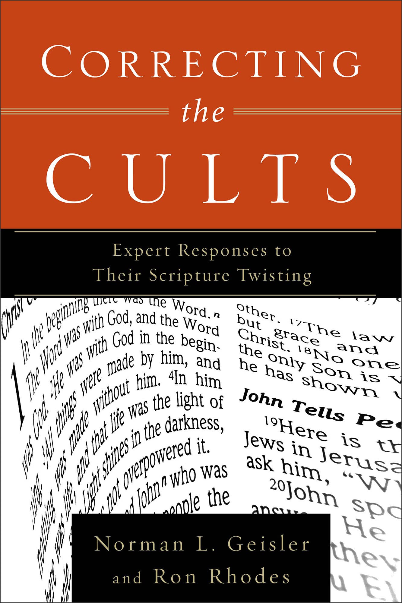 Correcting The Cults: Expert Responses To Their Scripture Twisting,New