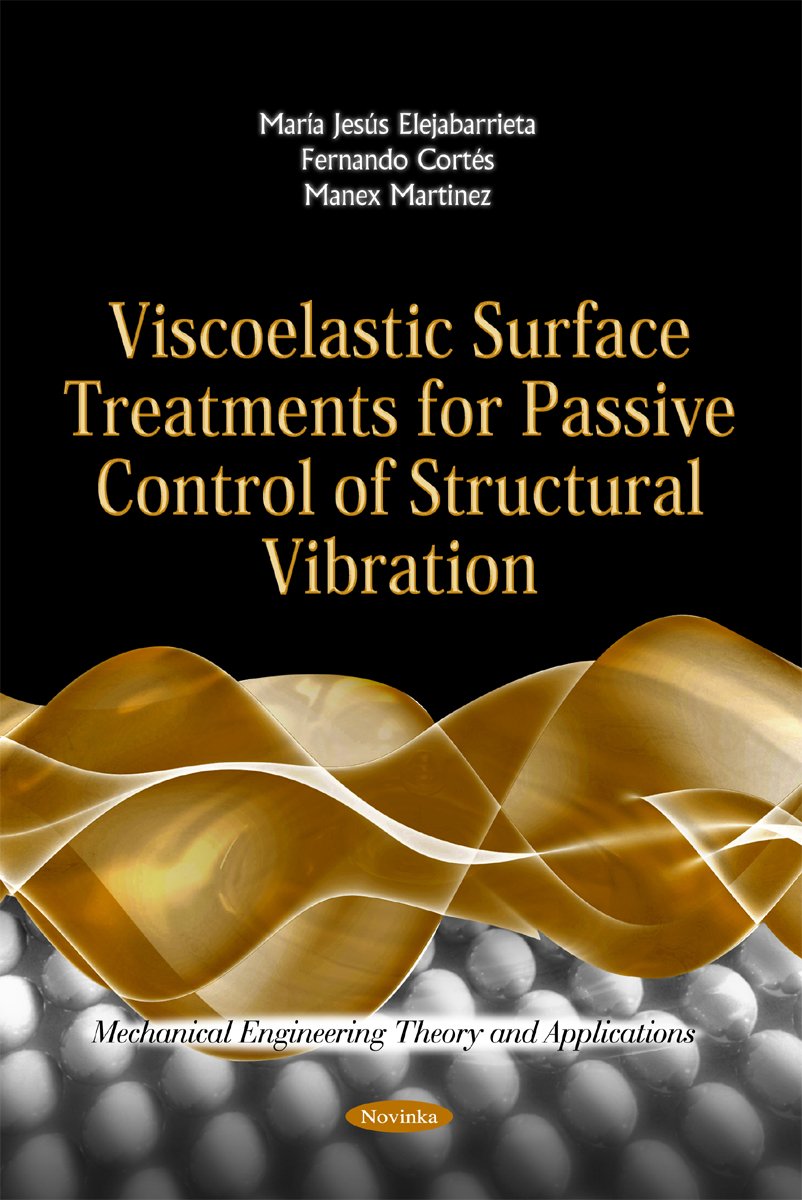 Viscoelastic Surface Treatments For Passive Control Of Structural Vibration (Mechanical Engineering Theory And Applications),Used